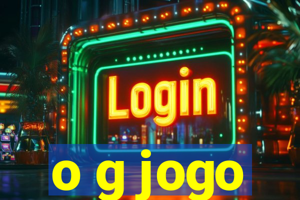 o g jogo